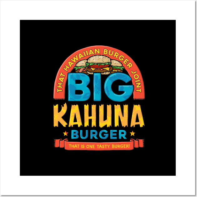 Big Kahuna Burger Wall Art by Baddest Shirt Co.